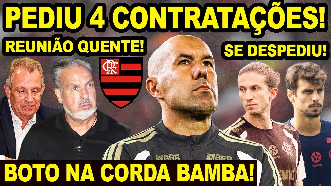 FLAMENGO FEZ 4 CONTRATAÇÕES PARA LEONARDO JARDIM! BOTO NA CORDA BAMBA! FILIPE LUIS SE DESPEDIU! E+