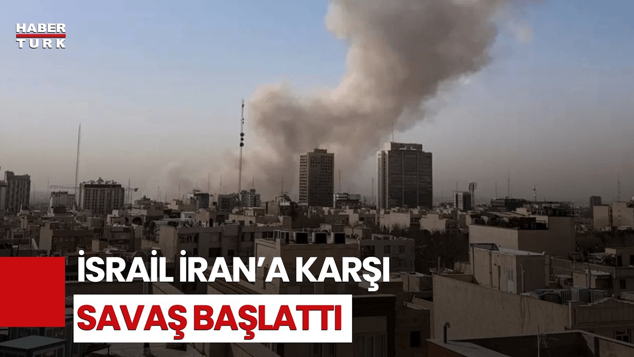 #CANLI - İsrail, İran'a saldırı başlattı