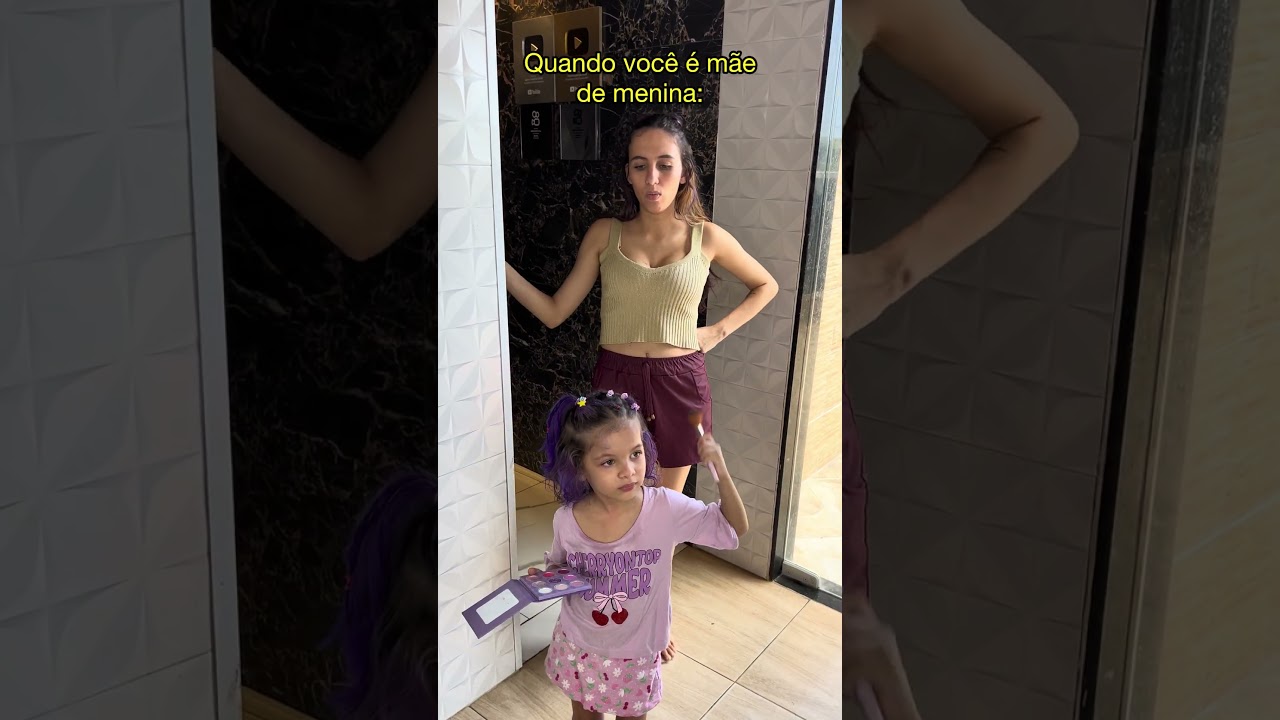 Quando sua filha quer ser você