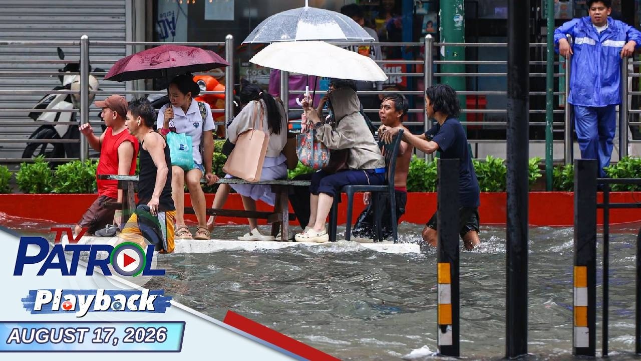 TV Patrol Playback | August 17, 2026