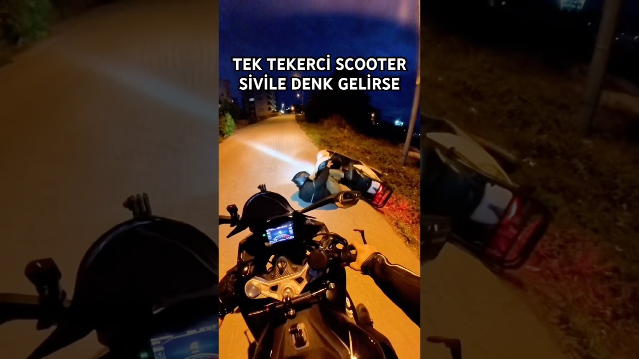 Tek tekerci scooter sivile denk gelirse :))