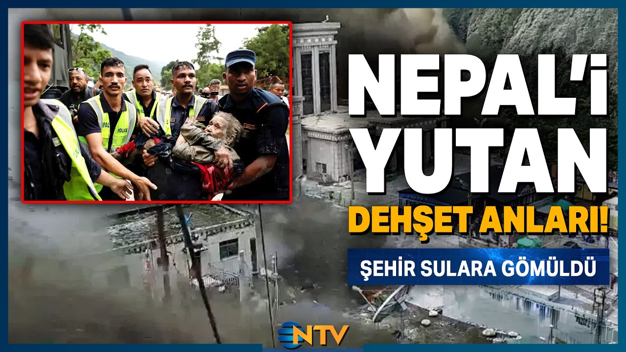 Nepal'de Deprem ve Heyelan Afete Dönüştü! Yüzlerce İnsan Bir Anda Sulara Gömüldü | NTV