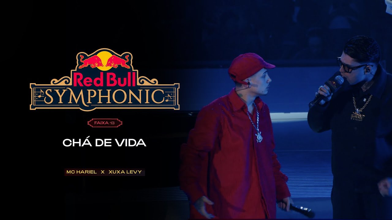 MC Hariel Feat MC Marks - Chá de Vida (Red Bull Symphonic)