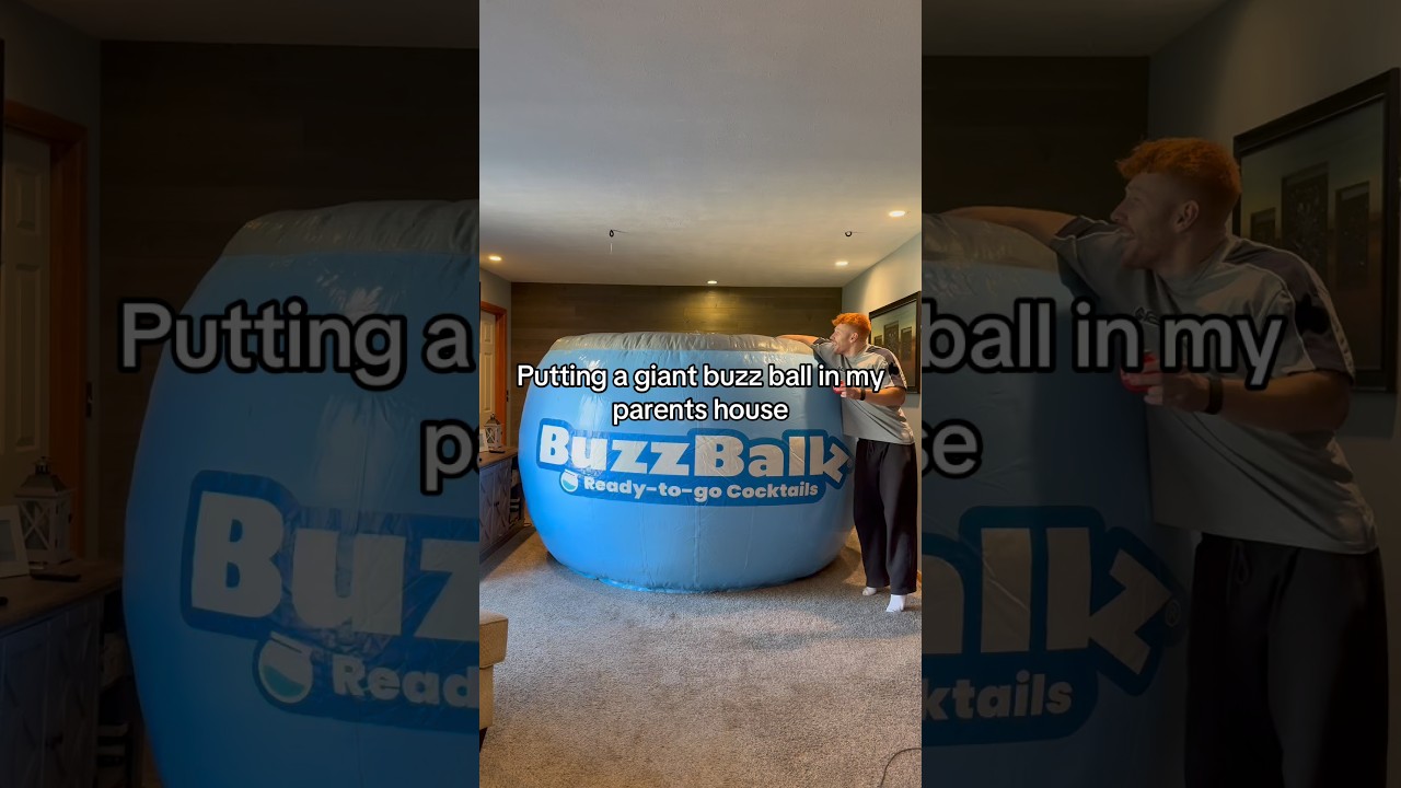 Putting A Giant Buzz Ball In My Parents House
