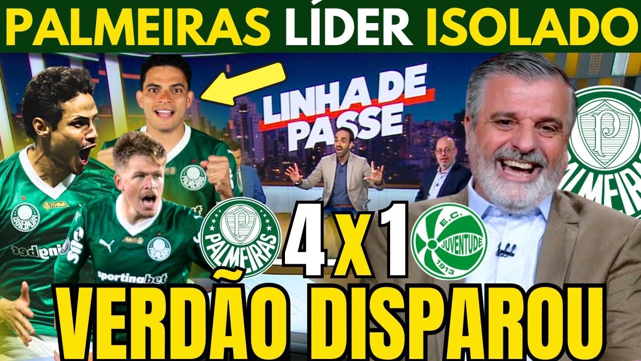 VERDÃO DISPAROU ! IMPRENSA ESPORTIVA de BOCA ABERTA com o PALMEIRAS ! PALMEIRAS 4 X 1 JUVENTUDE