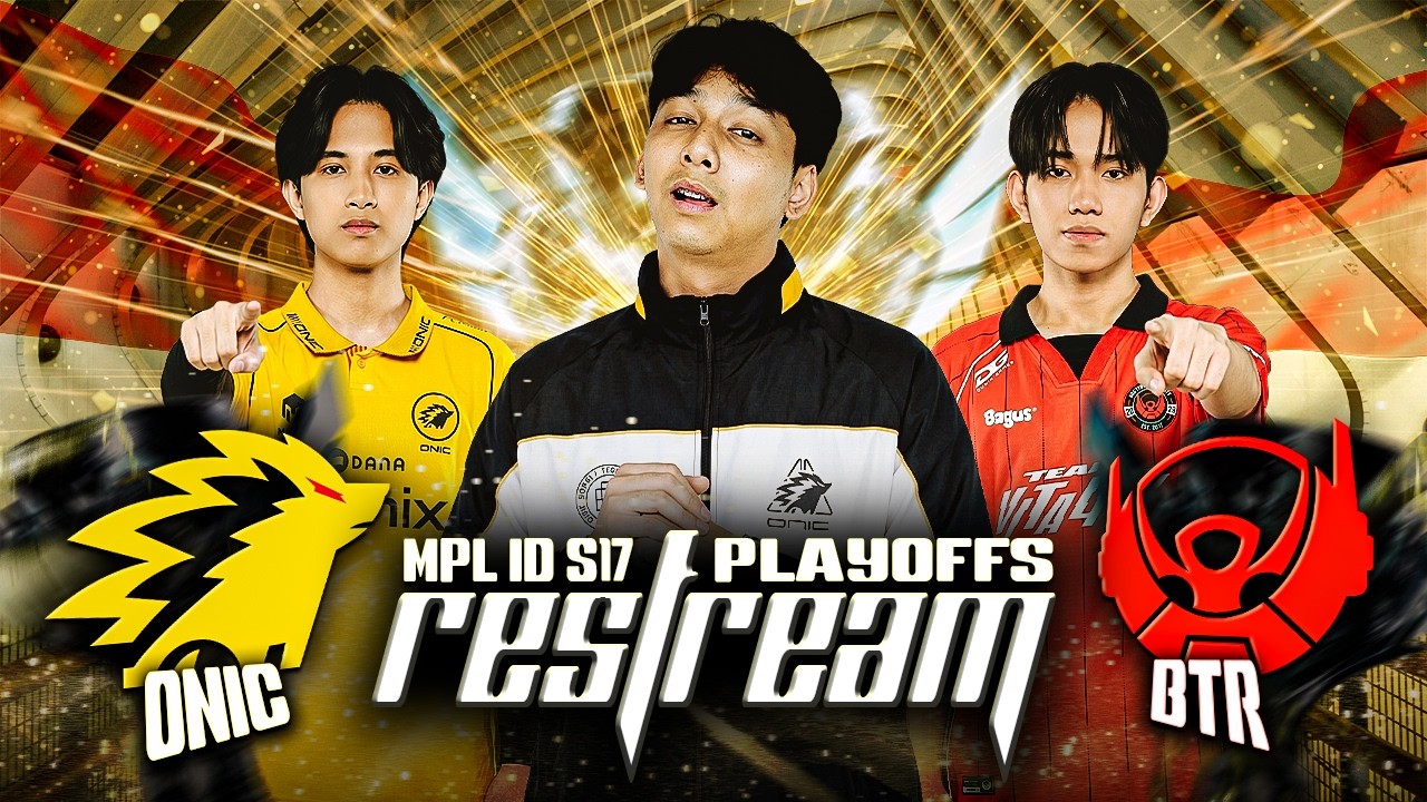KETEMU LAGI DI PLAYOFF! - WATCHPARTY ONIC VS BTR