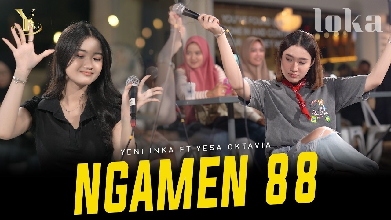 Yeni Inka ft. Yesa Oktavia - NGAMEN 88 (Official Music Yi Production)
