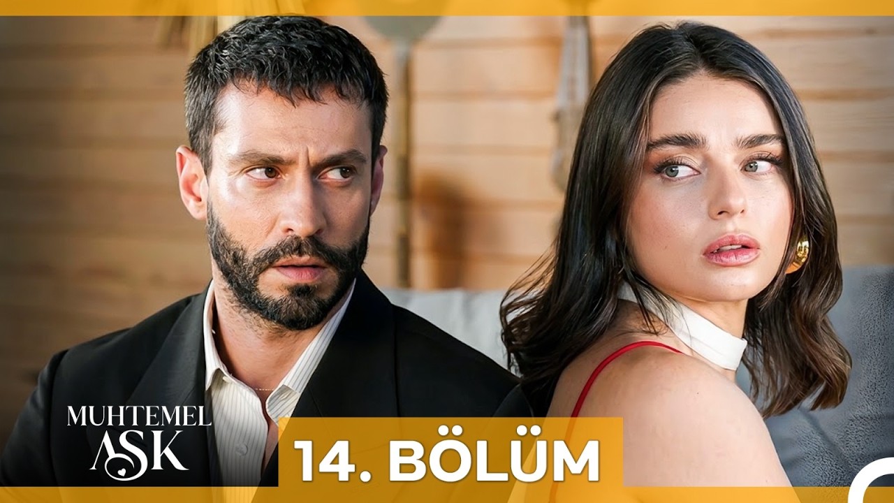 Muhtemel Aşk 14. Bölüm