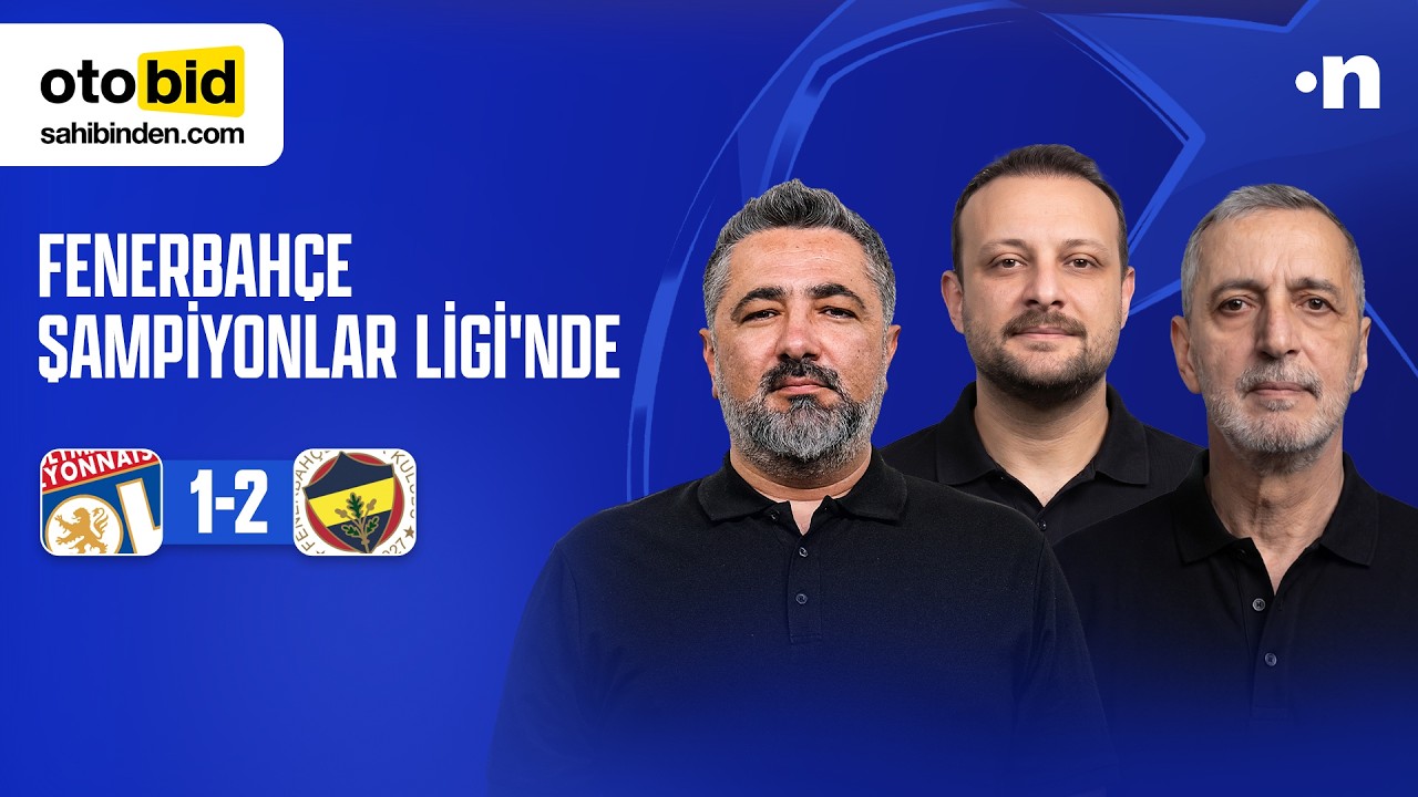 Lyon - Fenerbahçe Maç Sonu | Serdar Ali Çelikler, Abdülkerim Durmaz, Onur Tuğrul