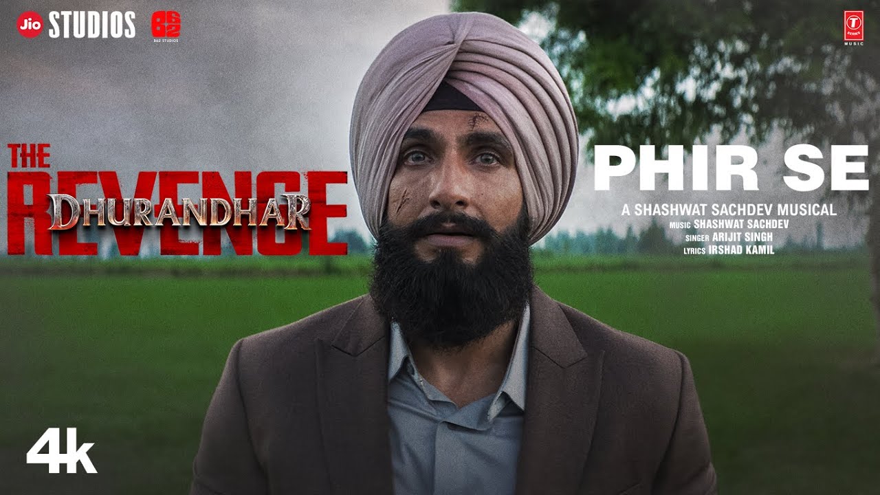 PHIR SE | Dhurandhar The Revenge | Ranveer Singh | Shashwat Sachdev,Arijit S,Irshad K | Aditya Dhar 