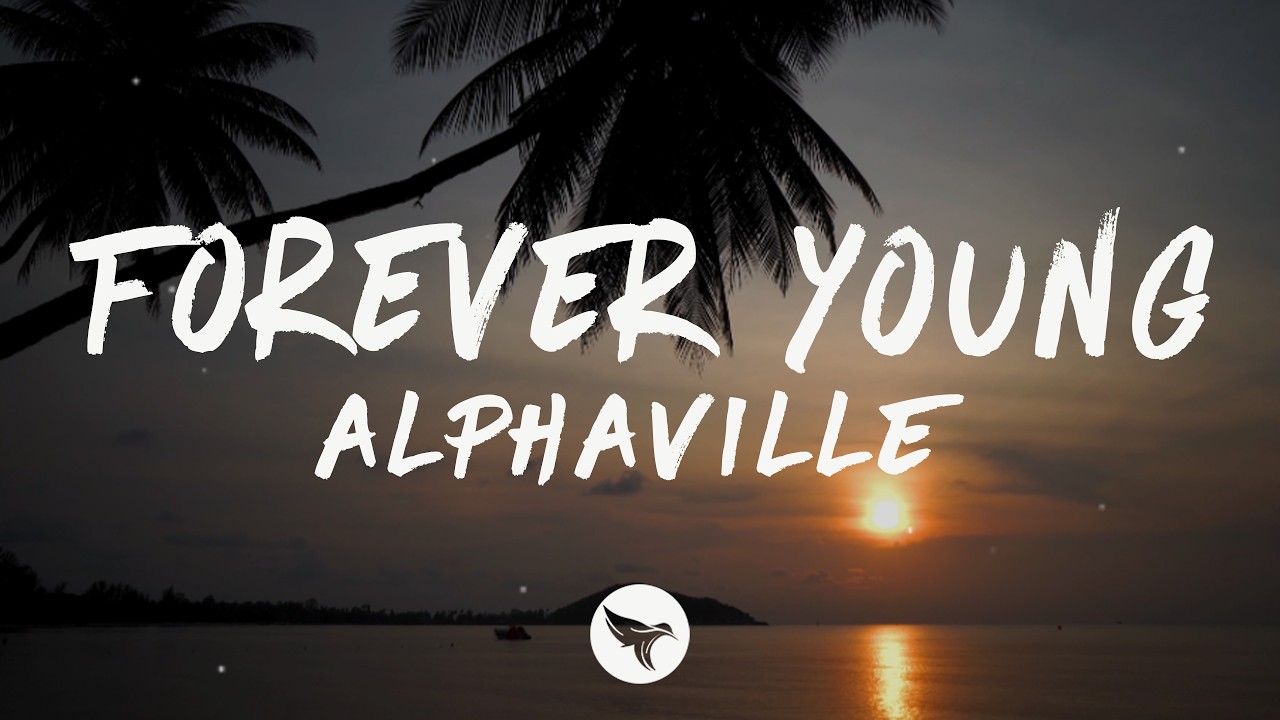 Alphaville - Forever Young (Lyrics)