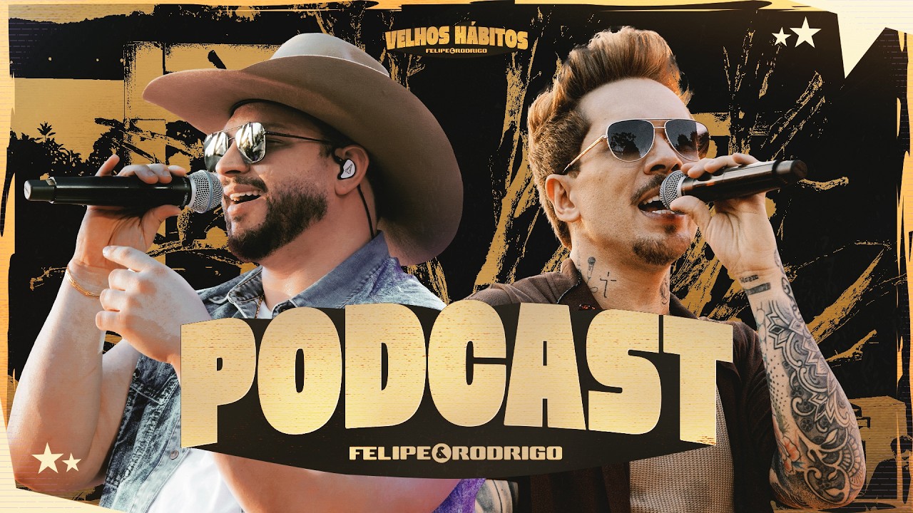 Felipe & Rodrigo - Podcast (Ao Vivo) #VelhosHábitos