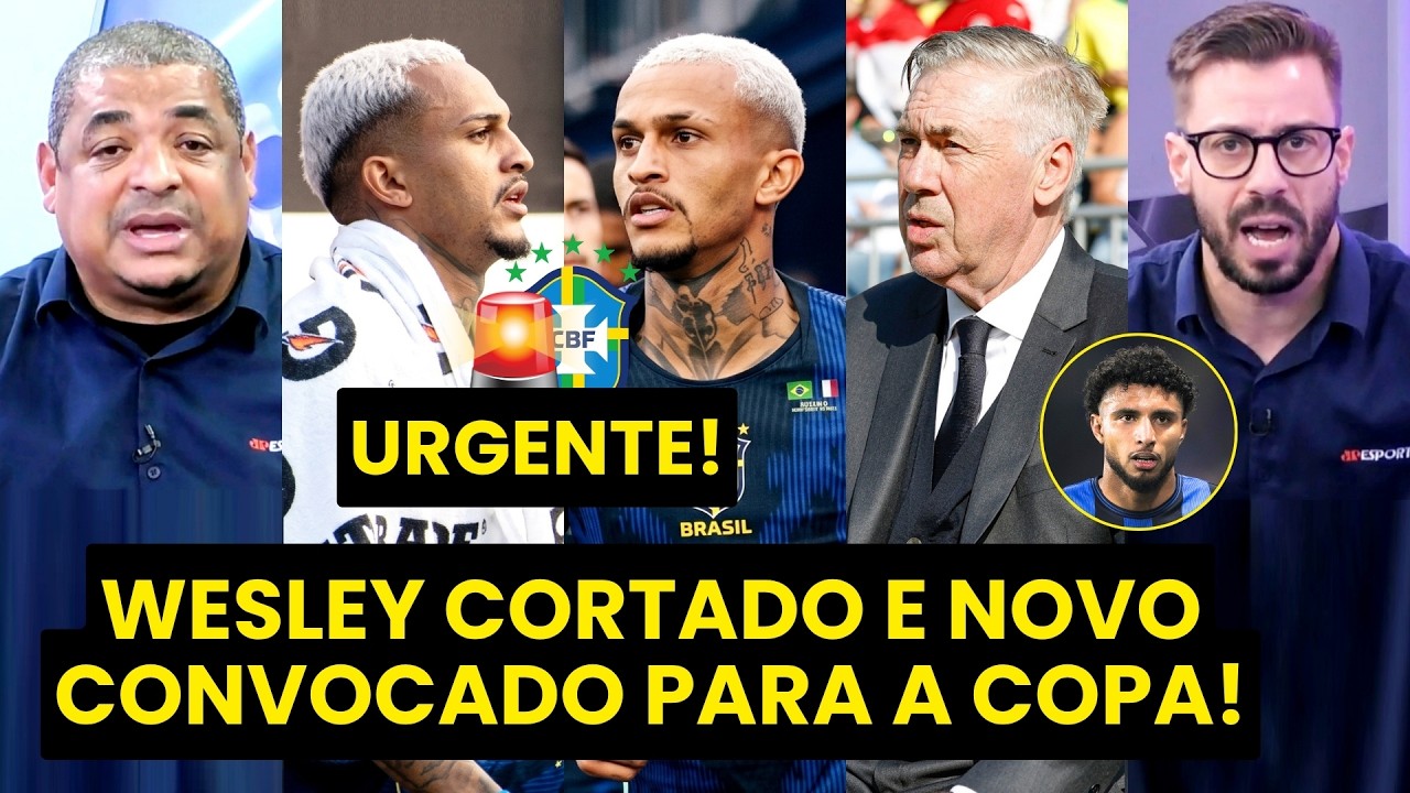 WESLEY CORTADO DA COPA! "Cara, o ANCELOTTI AGORA CONVOCOU o EDERSON e ISSO MOSTRA que a SELEÇÃO..."