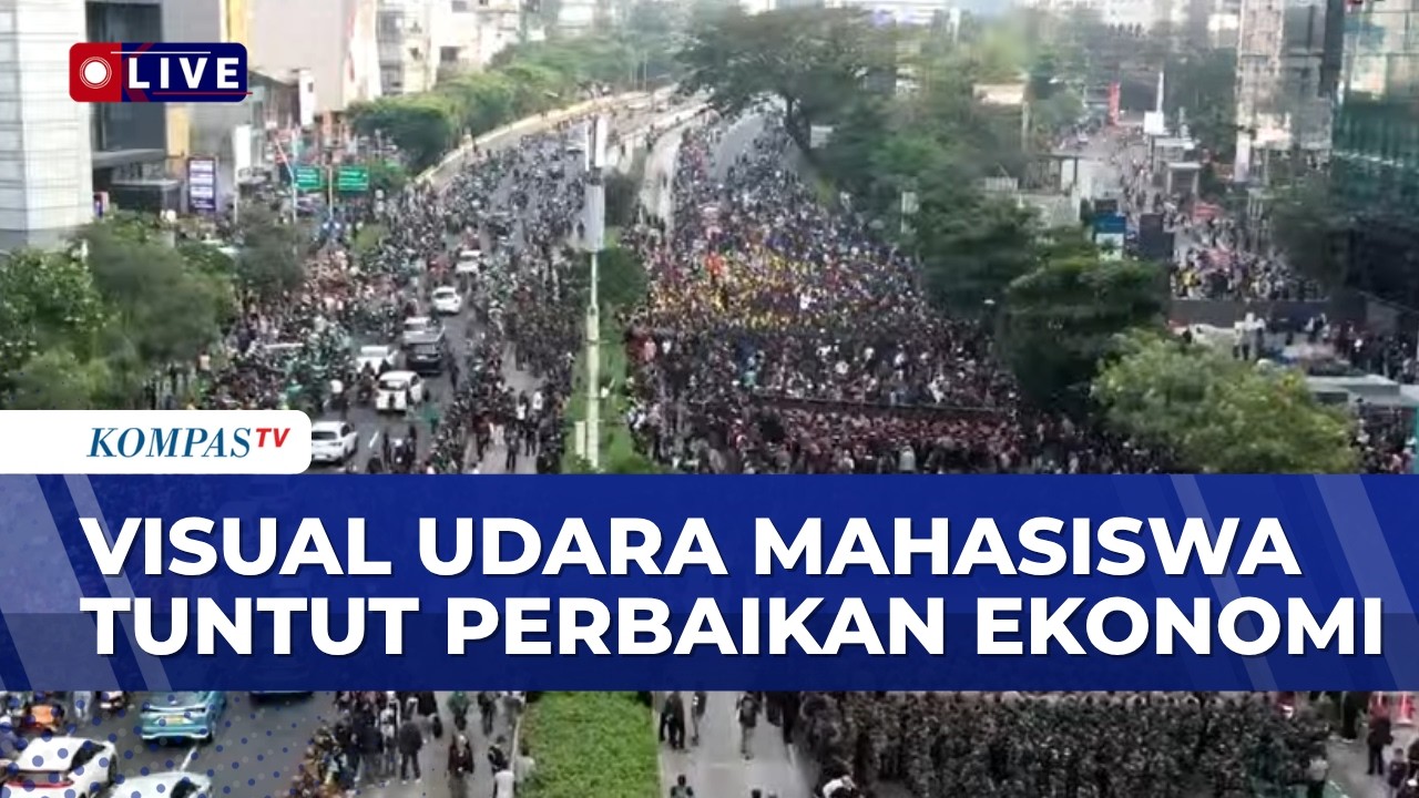 Terkini! Visual Udara di Kawasan Bundaran HI Demo Mahasiswa Tuntut Perbaikan Kondisi Ekonomi