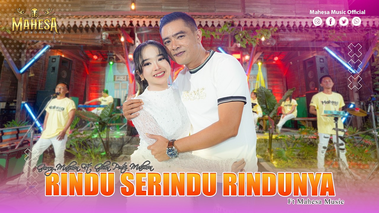 GERRY MAHESA FT GHEA PUTRI MAHESA - RINDU SERINDU RINDUNYA | Mahasa Music