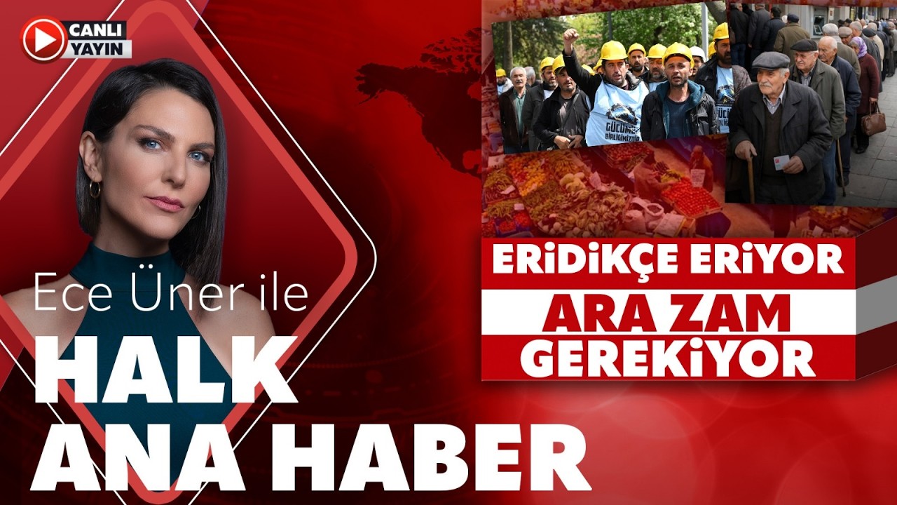 Ece Üner ile Halk Ana Haber (4 Mayıs 2026)