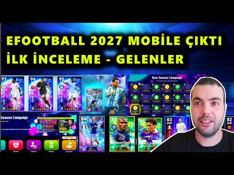 EFOOTBALL 2027 MOBİLE ÇIKTI !!! İLK İNCELEME🔥 BUGÜN GELENLER 👀YENİLİKLER