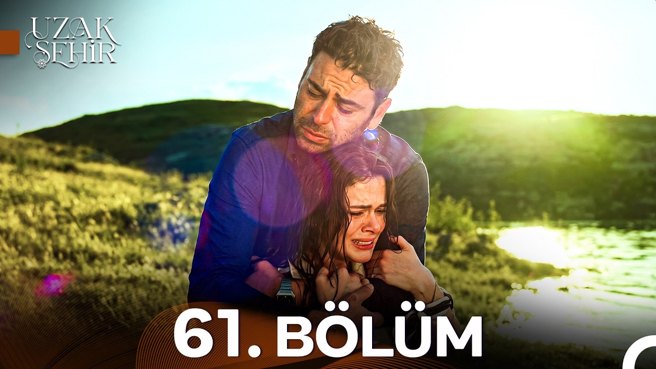 Uzak Şehir 61. Bölüm