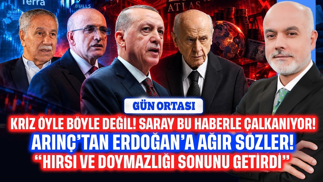 Saray bu haberle çalkalanıyor... Bülent Arınç'tan Erdoğan'a ağır sözler... | Gün Ortası