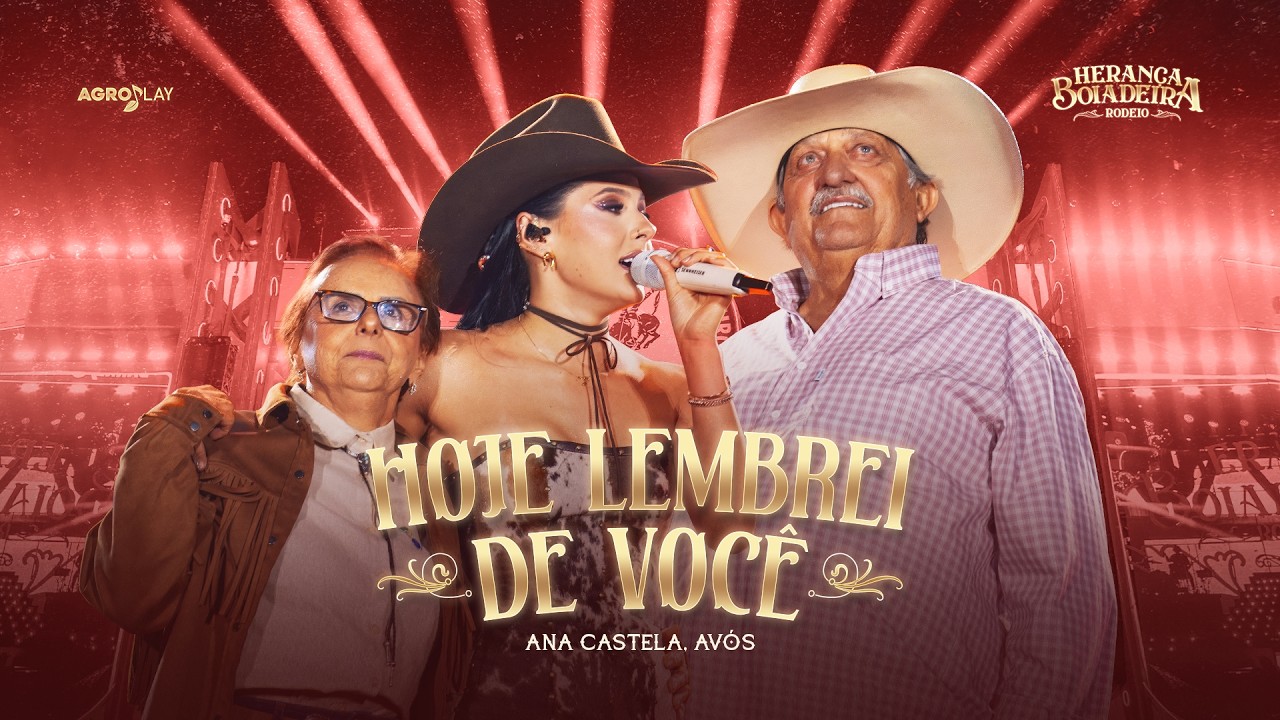 Ana Castela - Hoje eu Lembrei de Você (DVD Herança Boiadeira Rodeio)