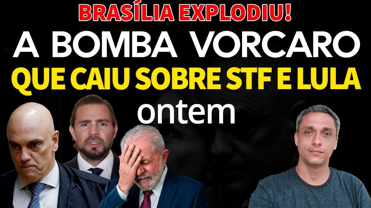 Brasília EXPLODIU! Entenda a BOMBA VORCARO que detonou em cima do STF e LULA ontem