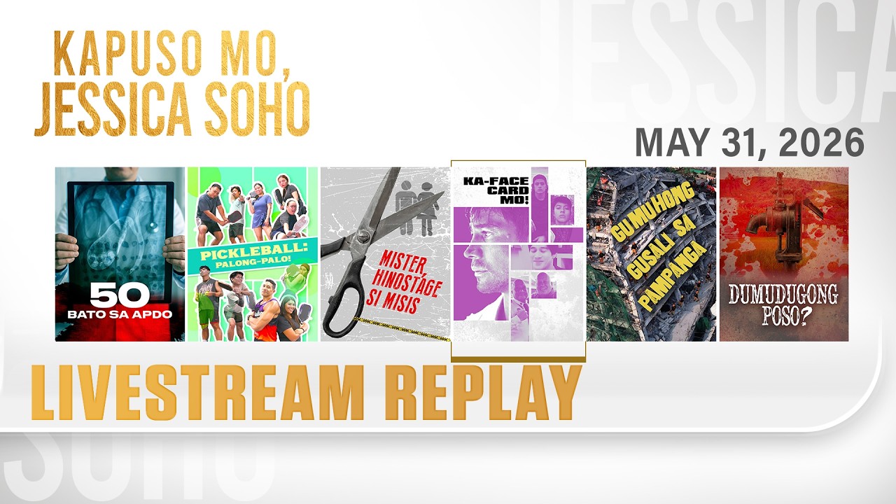 KMJS livestream May 31, 2026 Episode - Replay | Kapuso Mo, Jessica Soho
