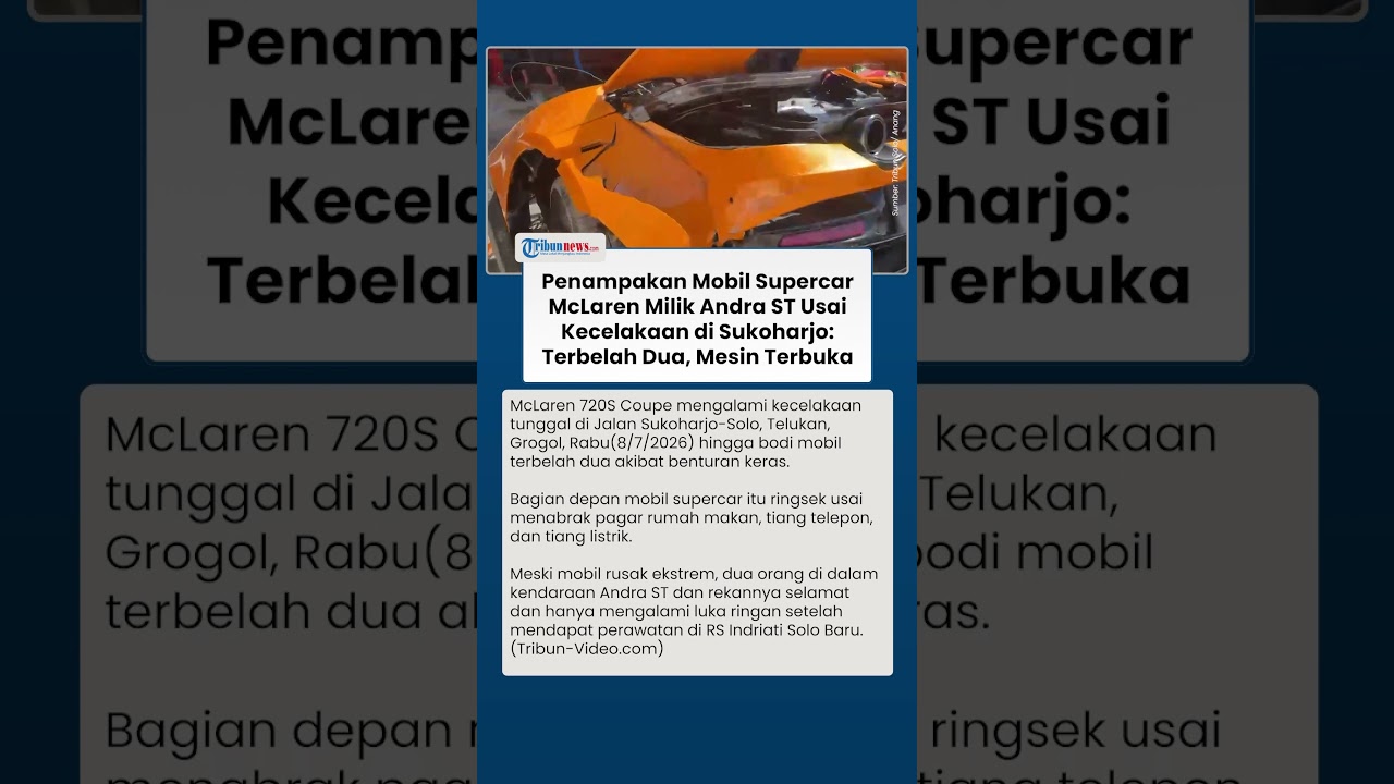 Mobil Supercar McLaren Terbelah Jadi Dua usai Youtuber Andra ST Kecelakaan Tunggal di Sukoharjo
