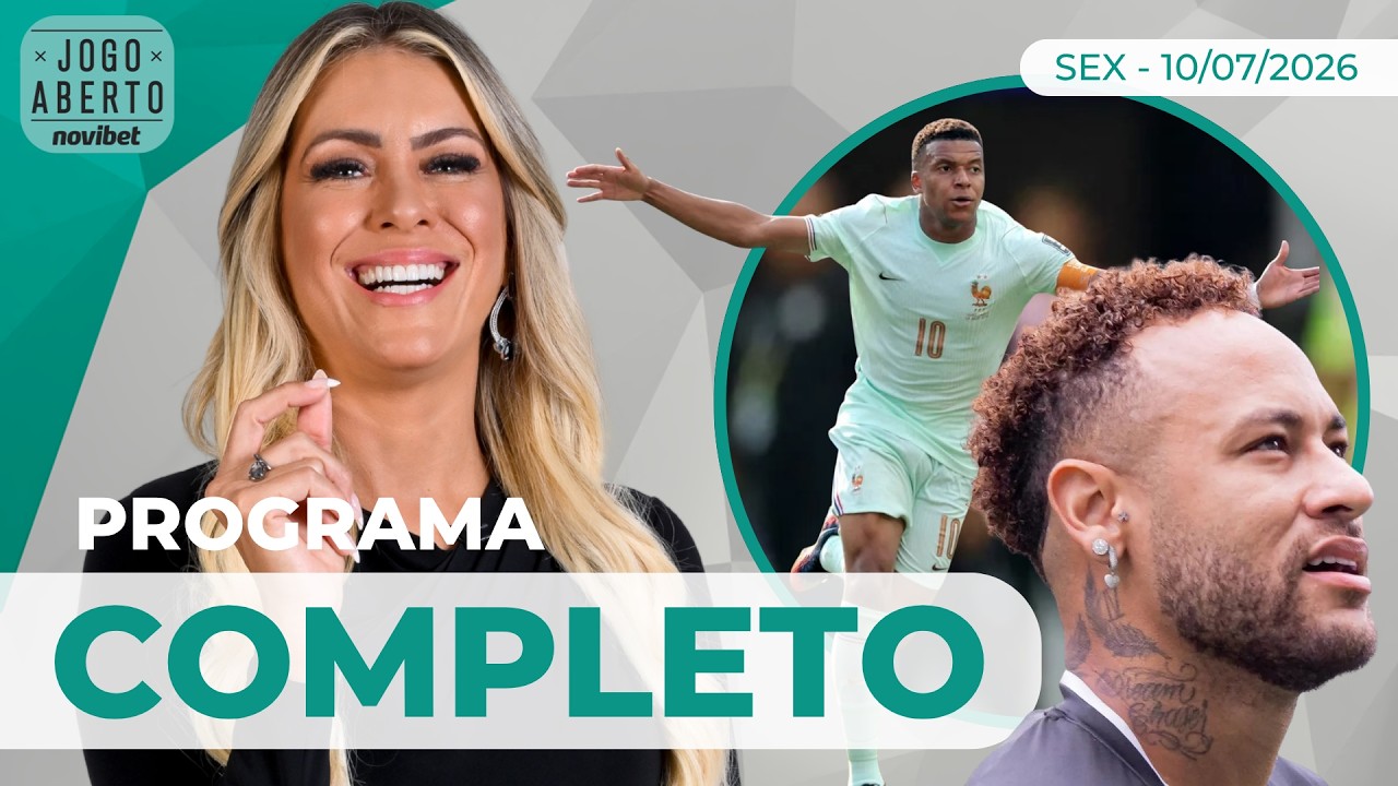 JOGO ABERTO NOVIBET DEBATE FUTURO DE NEYMAR NO SANTOS E FAVORITISMO DA FRANÇA - 10/07/2026