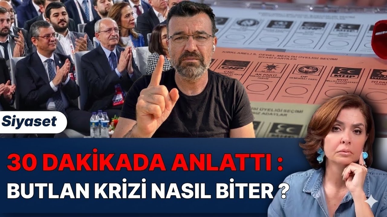 30 DAKİKADA ANLATTI : BUTLAN KRİZİ NASIL BİTER ?