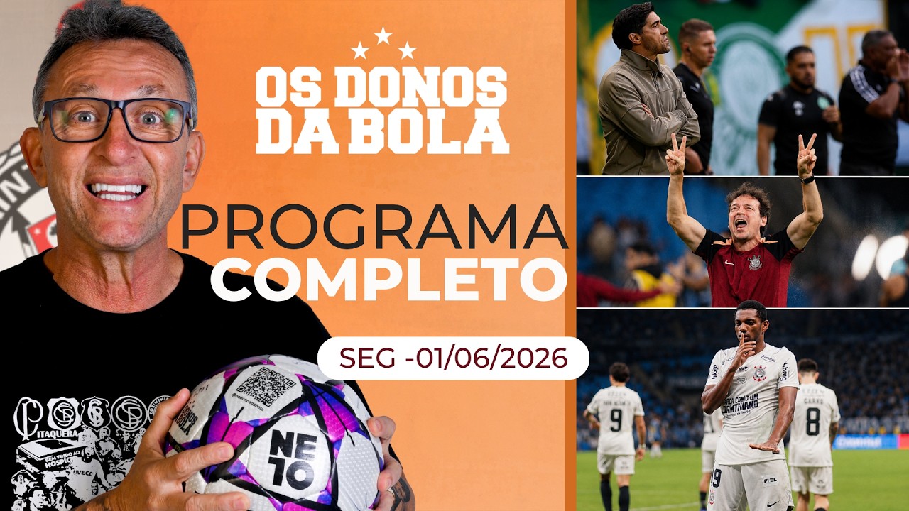 DONOS DA BOLA DEBATEM BASTIDORES DA SELEÇÃO, VITÓRIA DO CORINTHIANS E MUITO MAIS| 01/6/2026