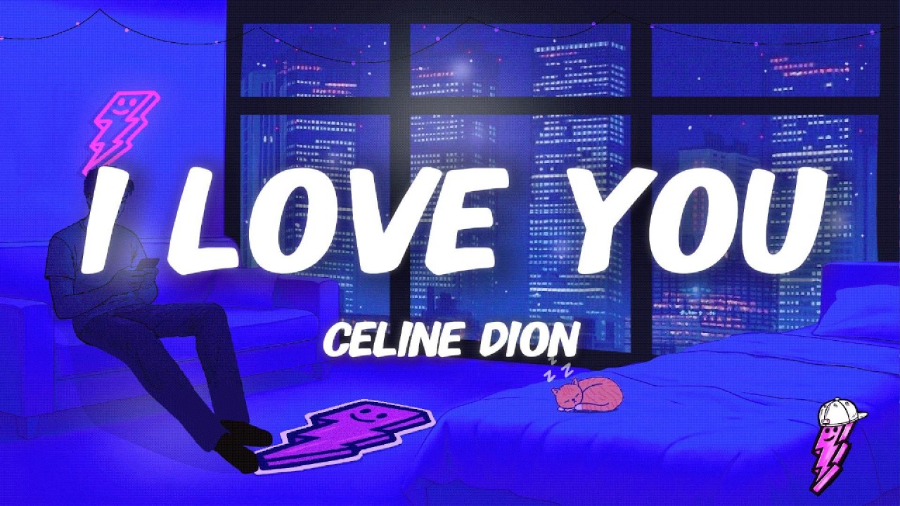 Céline Dion - I Love You (Lyrics)