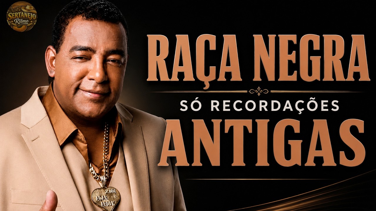 ✦ RAÇA NEGRA ✦ SÓ RECORDAÇÕES ANTIGAS 🎶 AS MELHORES MÚSICAS ROMÂNTICAS ✦