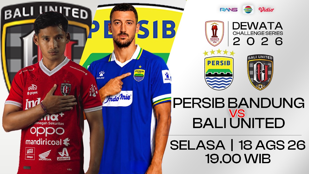 DEWATA CHALLENGE SERIES 2026 : PERSIB BANDUNG VS BALI UNITED
