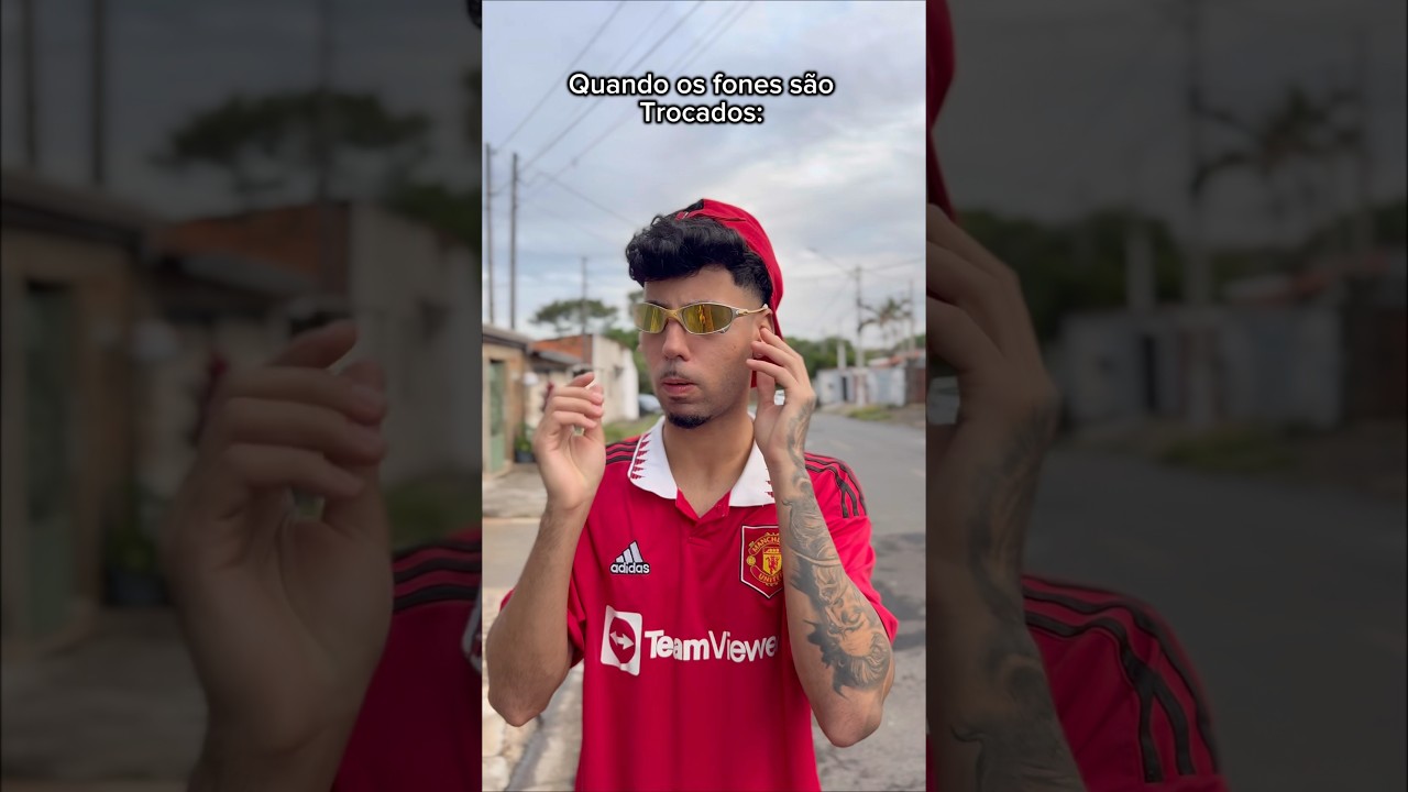 Quando troca os fones 😂