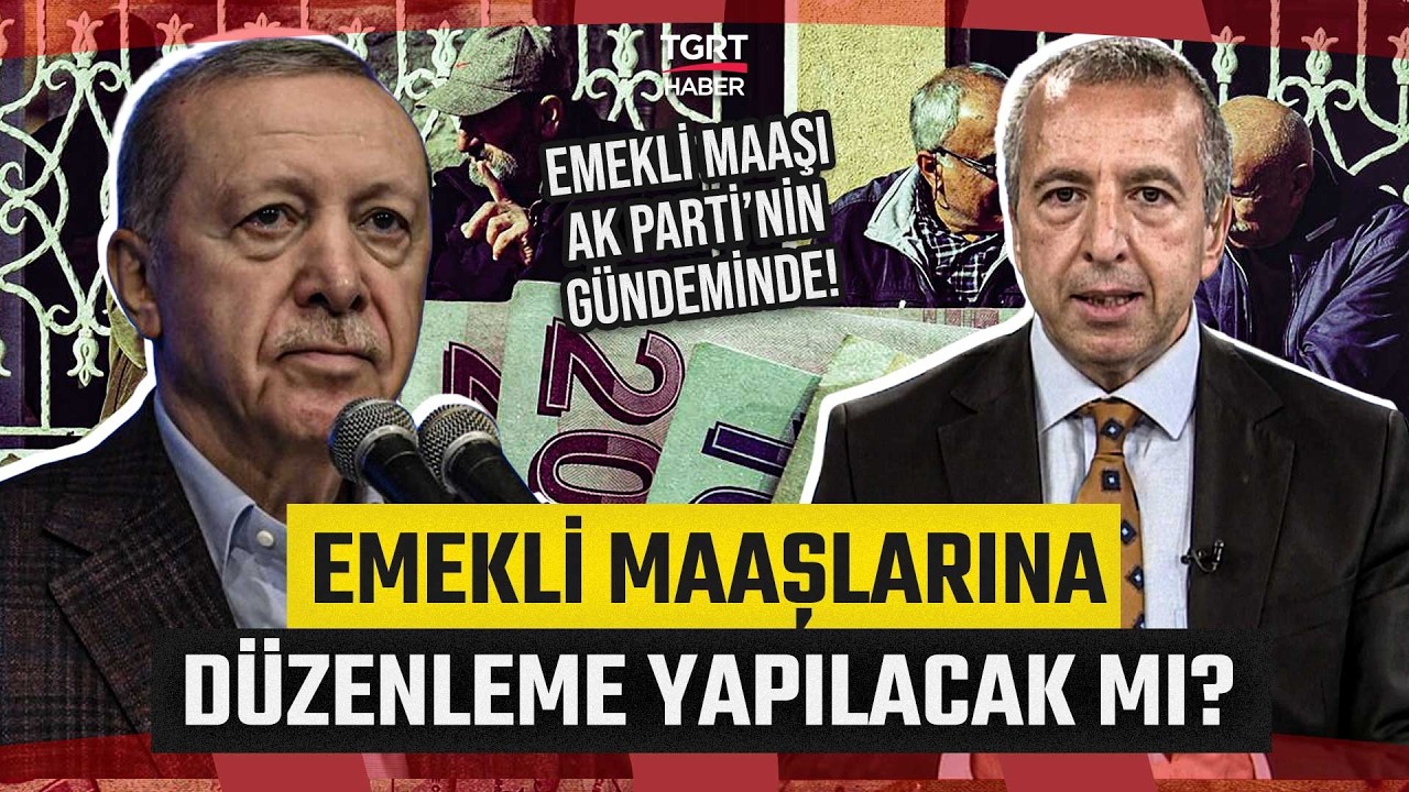 AK Parti Sokağın Sesine Kulak Verdi! Emekli Maaşlarına Düzenleme Yapılacak mı? - TGRT Haber