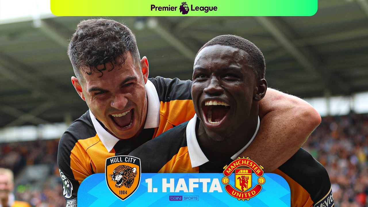 Hull City - Manchester United | 1. Hafta MAÇ ÖZETİ | Premier League - 2026/27