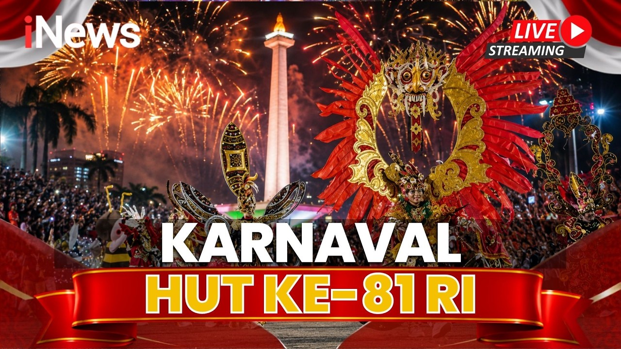 🔴[LIVE] KARNAVAL DAN PESTA RAKYAT HUT KE-81 RI