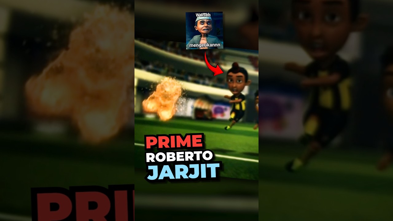 Prime Roberto Jarjit di Pertandingan Sepakbola Upin Ipin 🔥