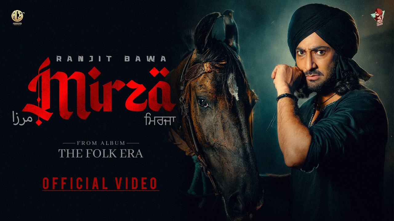 MIRZA - RANJIT BAWA | DESI CREW | MANPREET SAGOO | TRU MAKERS | THE FOLK ERA | LATEST PUNJABI SONGS