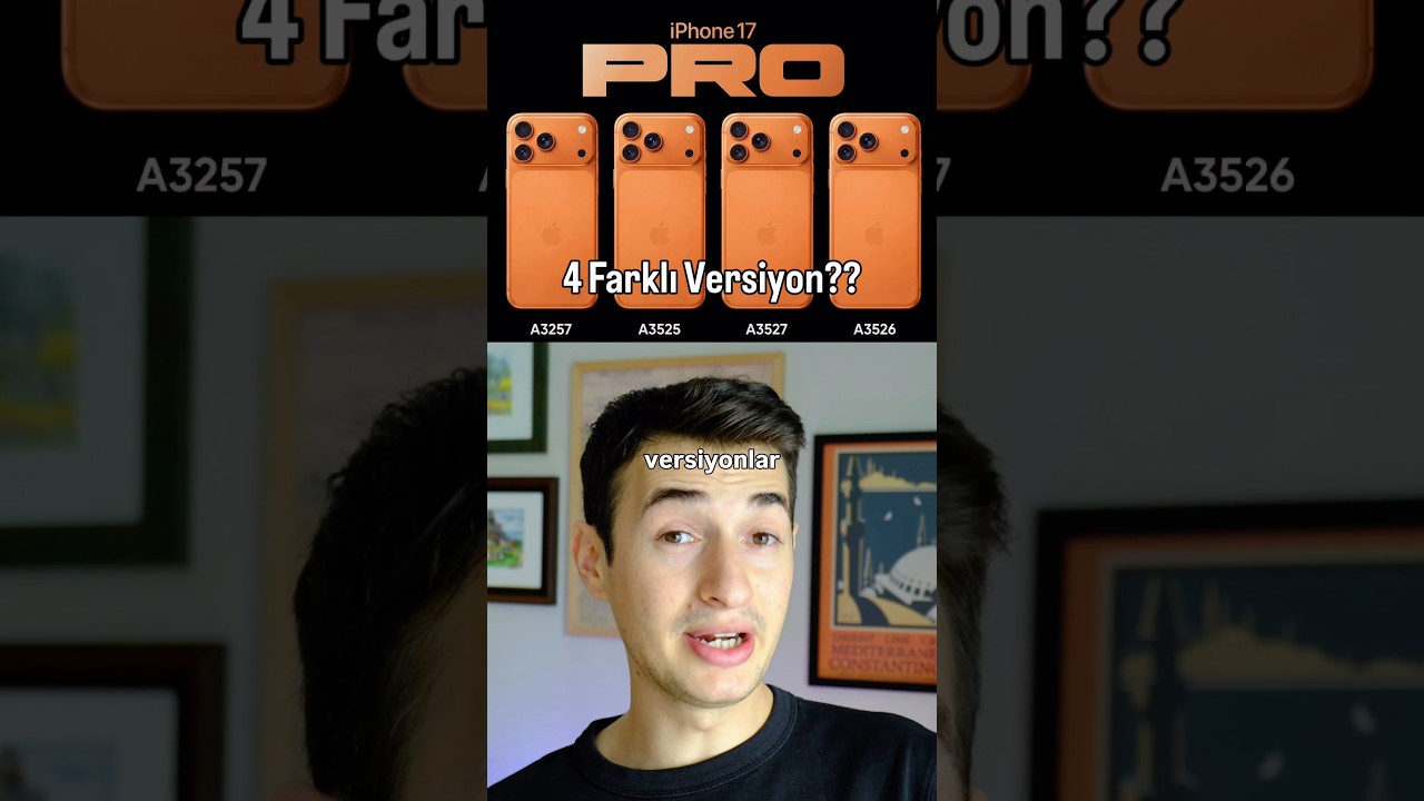 iPhone 17 Pro / Pro Max’in aslında 4 farklı versiyonu var!