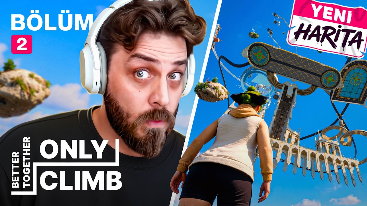 ZİRVEDE BİZİ BEKLEYEN SÜRPRİZ! | ONLY CLIMB BETTER TOGETHER | YENİDEN BÖLÜM 2