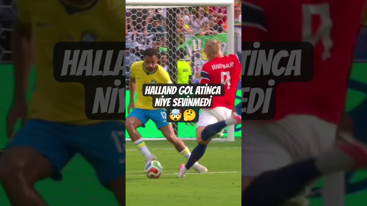 HALLAND NEDEN GOL ATINCA SEVİNMEDİ!!