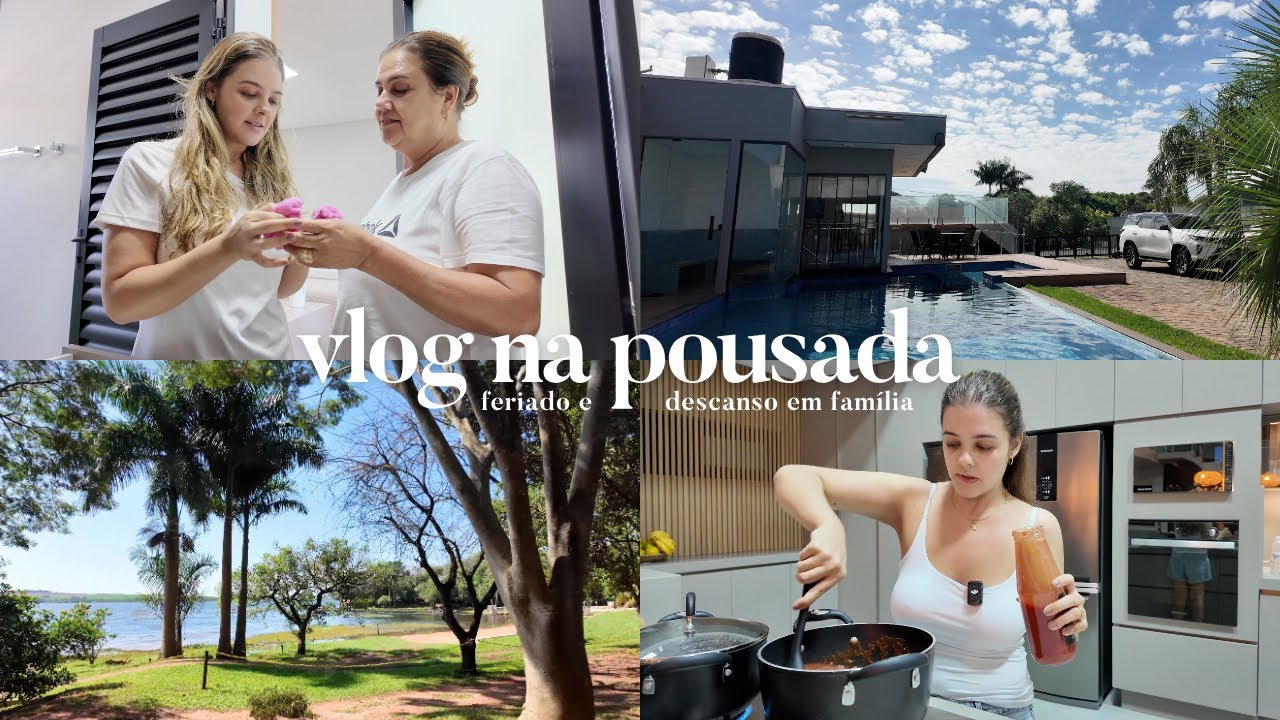 Vlogão dias na casa da pousada em família, cozinhando e muito descanso 