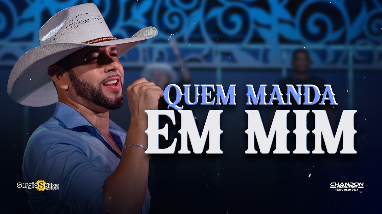 Sérgio Silva - QUEM MANDA EM MIM (DVD Bailão do Sérgio Silva)