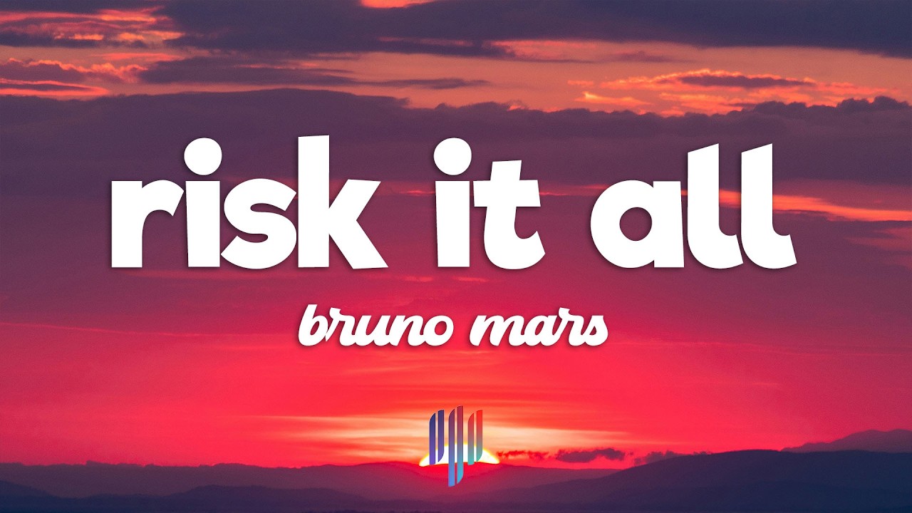 Bruno Mars - Risk It All (Lyrics)