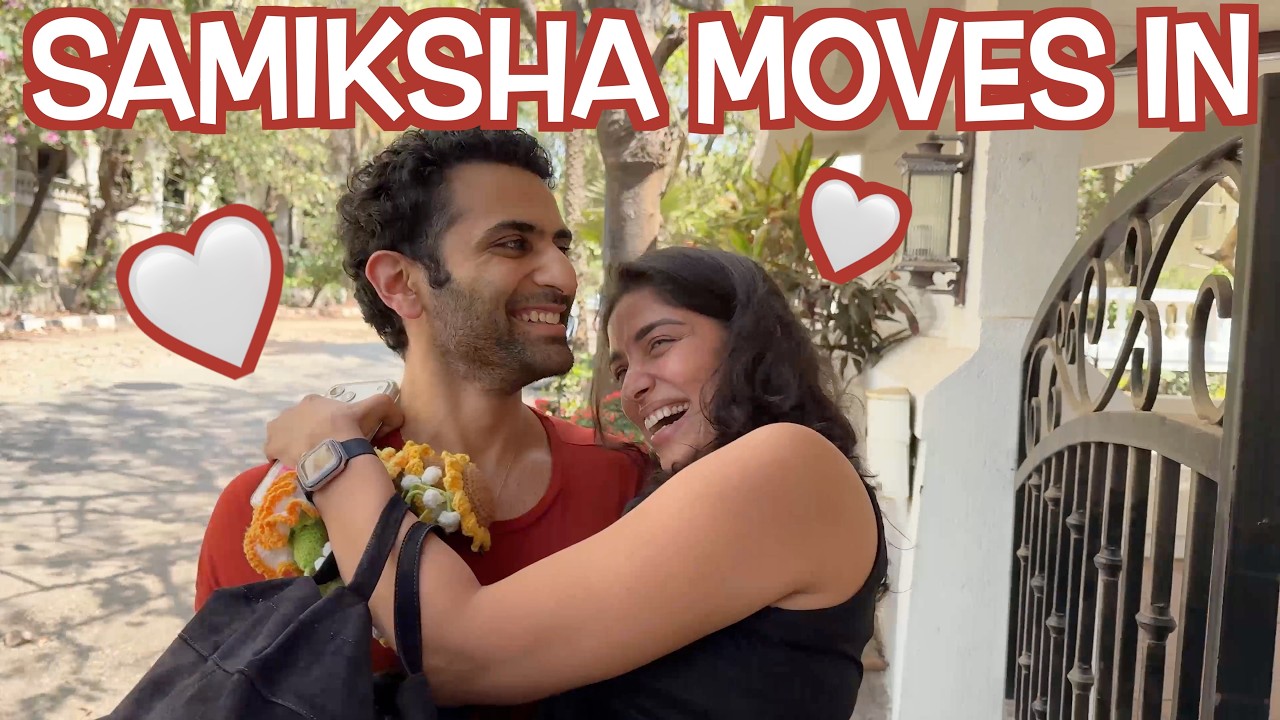SAMIKSHA MOVES IN TO OUR HOME ❤️ - S3E94