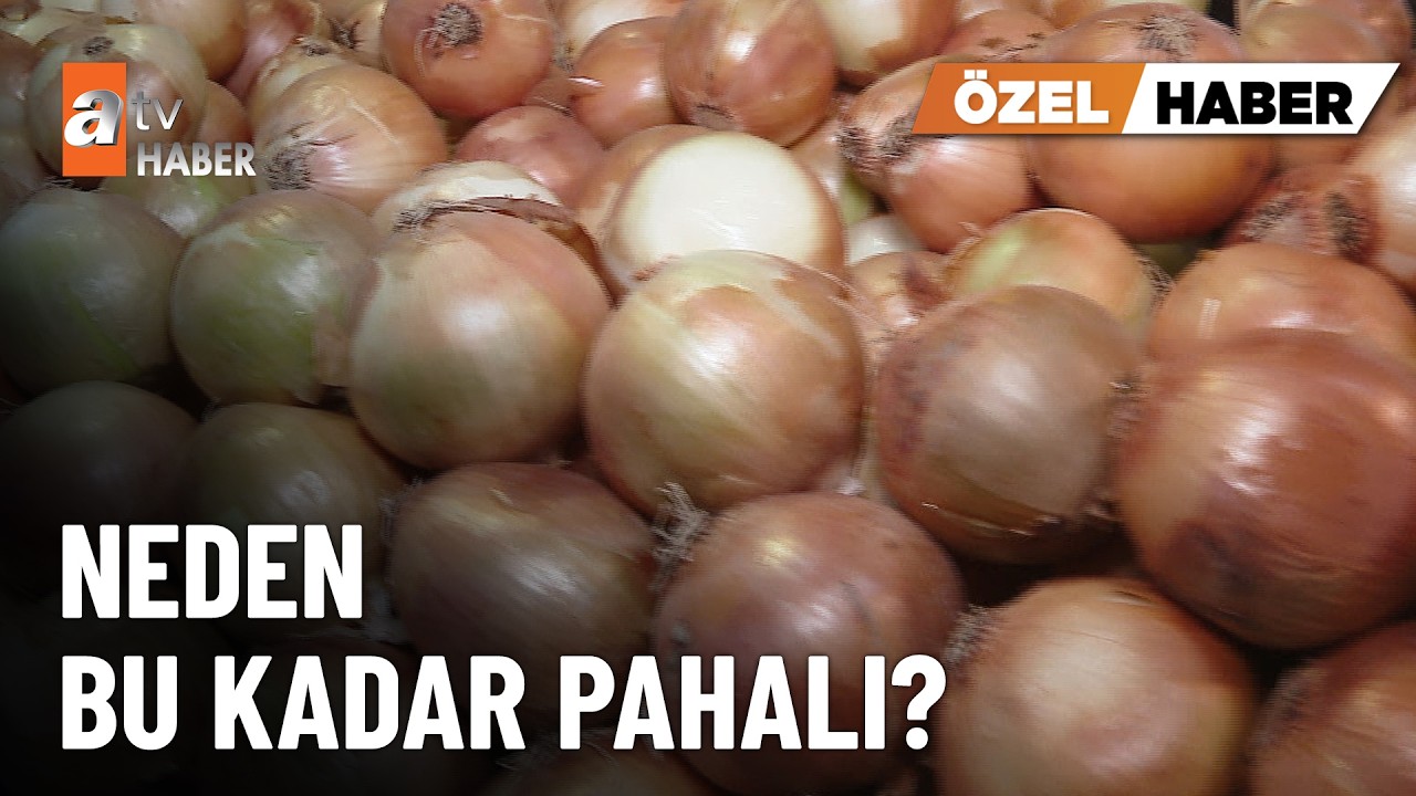 ÖZEL HABER – Patates, soğan neden bu kadar pahalı? - atv Ana Haber 10 Temmuz 2026