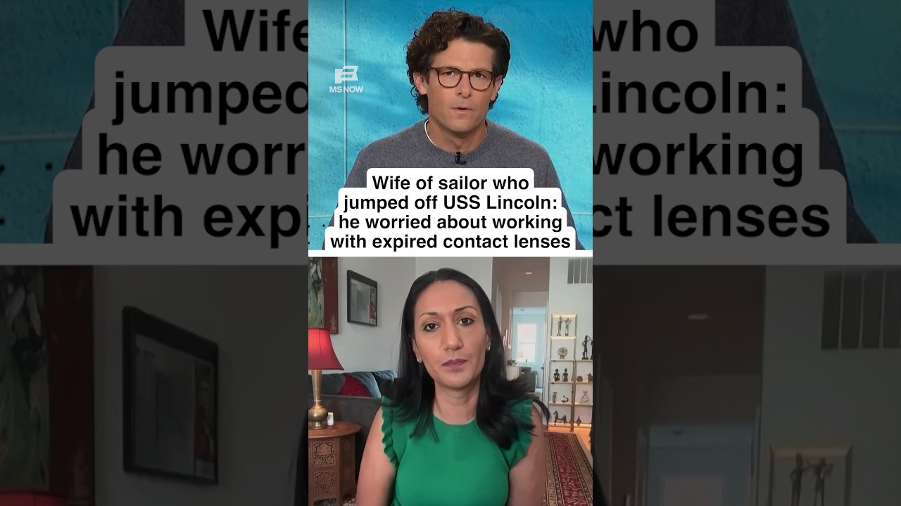 EXPIRED CONTACT LENSES: Wife of sailor who jumped off USS Lincoln says he worried about vision - Published by MS NOW