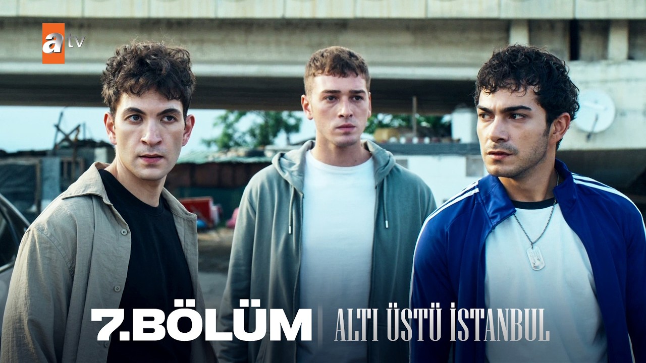 Altı Üstü İstanbul 7. Bölüm @atvturkiye