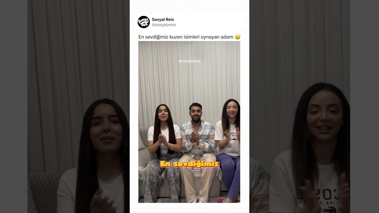 En sevdiğimiz kuzen isimleri oynayan adam 😄